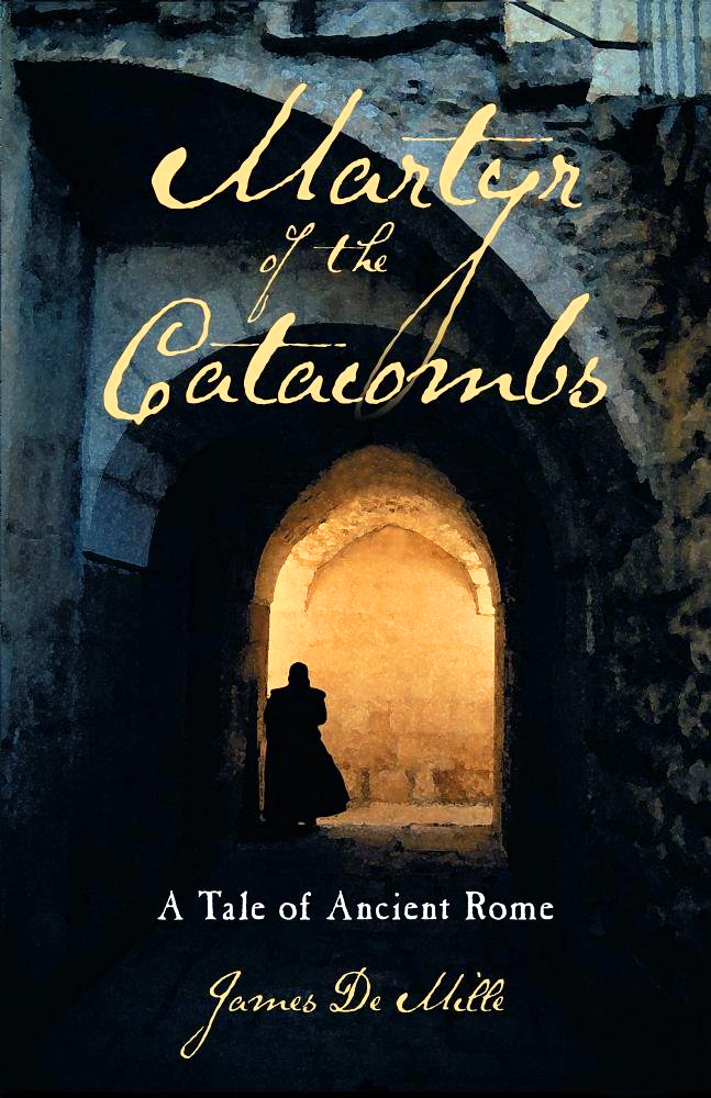 Martyr of the Catacombs: A Tale of Ancient Rome - DeMille - Image 2