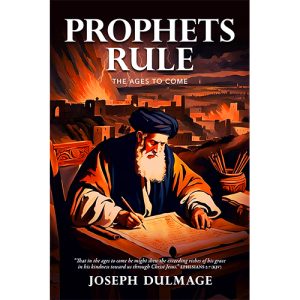 Prophets Rule: The Ages To Come - Dulmage