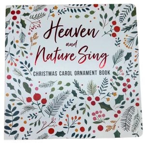 Heaven and Nature Sing: Christmas Carol Ornament Book