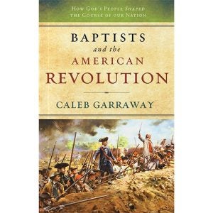 Baptists and the American Revolution - Garraway