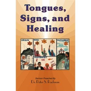 Tongues, Signs, and Healing - Ruckman