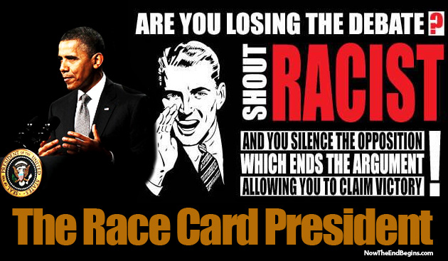 barack-obama-racist-race-card-president-black-people-white-liberal-progressive-nonsense